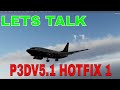 P3Dv5 1 LETS FLY AND CHAT P3D HF1 TESTING