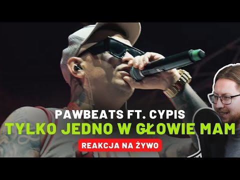 Pawbeats ft. Cypis "Tylko jedno w głowie mam" | REAKCJA NA ŻYWO 🔴
