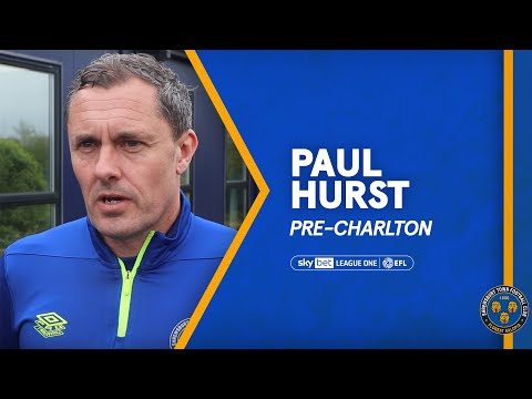Pre-Charlton Athletic | Paul Hurst looks ahead to our final away game of 2023/24