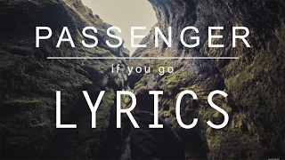 Passenger - If You Go (Lyrics)