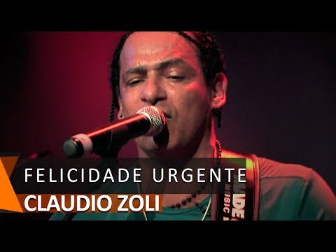 Felicidade Urgente - Claudio Zoli