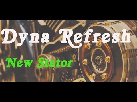 Dyna Refresh | Stator Replacement