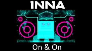 INNA - On &amp; On (Original Mix) [HD]