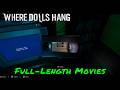 Where Dolls Hang — Watch Full-Length Movies