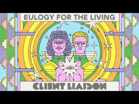 Client Liaison - Eulogy for the Living (Official Audio)