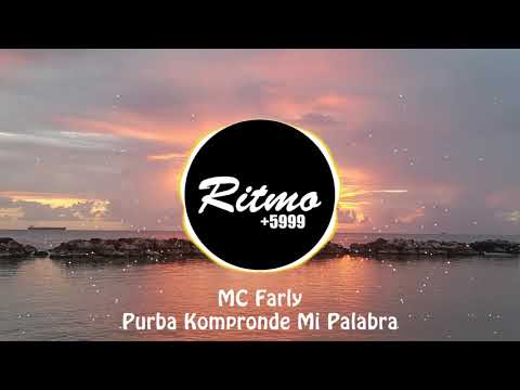 MC Farly - Purba kompronde mi palabra