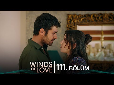 Rüzgarlı Tepe 111. Bölüm | Winds of Love Episode 111
