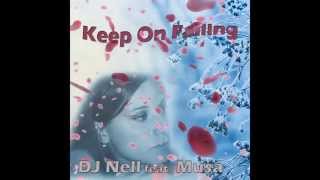 DJ Nell feat. Musa   -  Keep On Falling