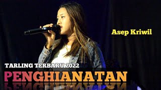 Download lagu PENGHIANATAN // Asep Kriwil  TERBARU 2022 mp3