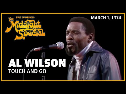 Touch and Go - Al Wilson | The Midnight Special