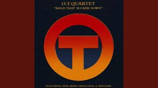 Ot Quartet - Hold That Sucker Down  (Radio Edit) video