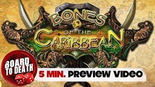 Bones of the Caribbean Preview - Board to Death TV