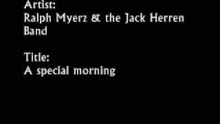 Ralph Myerz and the Jack Herren Band - A special morning