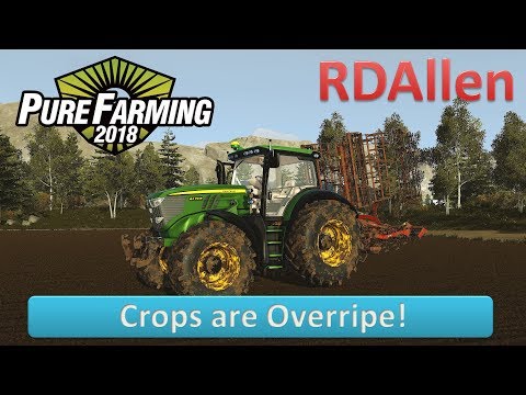 Pure Farming 2018 Montana E27 - Crops are Overripe!