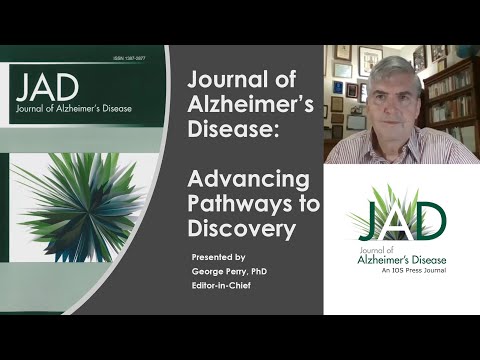 About the Journal of Alzheimer's Disease, by George Perry, JAD Editor in Chief recorded 2020