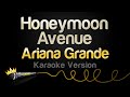 Ariana Grande - Honeymoon Avenue (Karaoke Version)