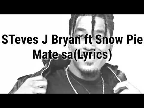 Steves J Bryan ft Snow pie mate sa