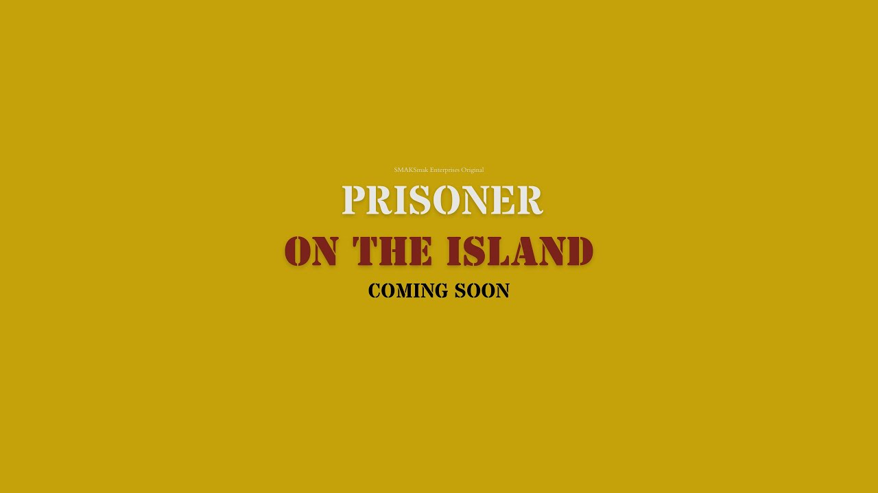 Prisoner On The Island | Now in Production
