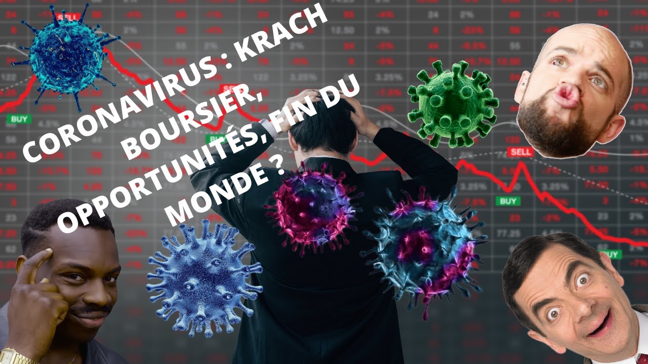 Coronavirus : Krach Boursier, Fin du Monde, Opportunités 