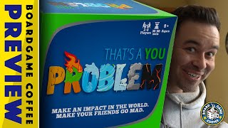 That's a You Problem Kickstarter Preview