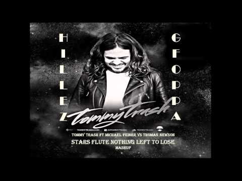 Tommy Trash Vs Thomas Newson - Stars Flute Nothing Left To Lose (HILLEZ & GFOPPA Mashup)