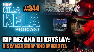Remembering the Life of Dez, aka DJ Kay Slay with DERO TFA. DJ &amp; Graffiti Legend