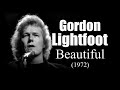Gordon Lightfoot Beautiful 1972