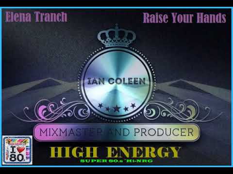 💜Ian Coleen Ft Elena Trench 💙Raise Your Hands💎