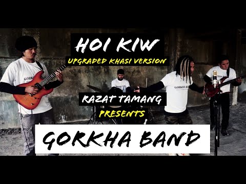 Hoi Kiw Shillong 2020 || Upgraded Khasi Version || By Nepali Guys || Razat TamaNg & The Gorkha BaNd