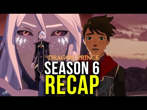 DRAGON PRINCE Season 6 Recap