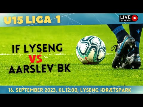 U15 Liga 1: IF Lyseng - Aarslev BK