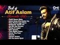 Best Of Atif Aslam Romantic Hits Jukebox Evergreen Songs Of Atif Aslam Hindi Love Songs