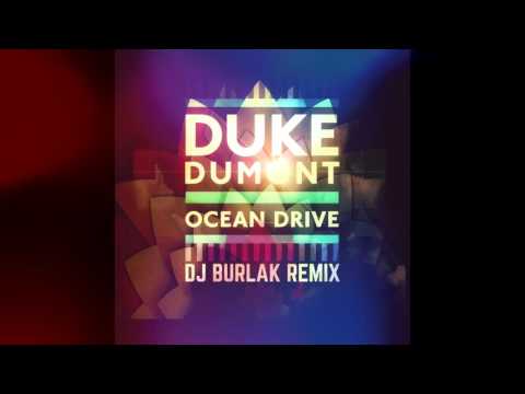 Duke Dumont - Ocean Drive (Dj Burlak Remix 2016) Deep House