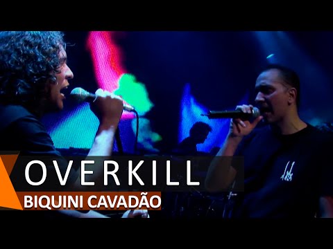 Overkill - Biquini Cavadão