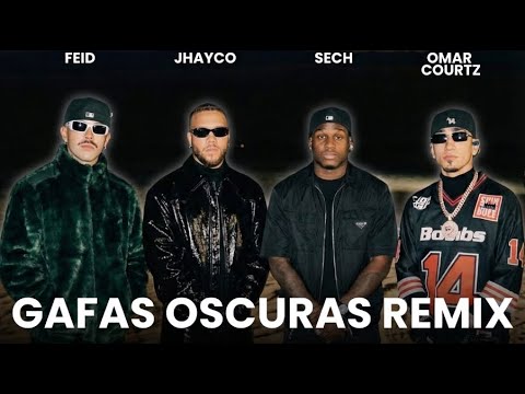 Jhayco, Feid, Omar Courtz, Sech - Gafas Oscuras Remix (Video Oficial)