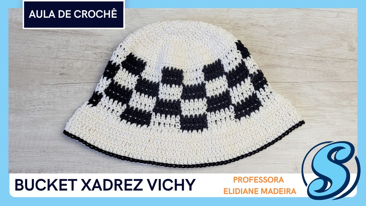 Aula de Crochê | Bucket Xadrez Vichy | Professora Elidiane Madeira - Supremo Fios