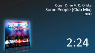 Ocean Drive Ft. DJ Oriska - Some People (Club Mix)