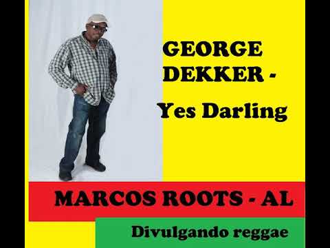 DIVULGANDO: GEORGE DEKKER - Yes Darling / MARCOS ROOTS - AL