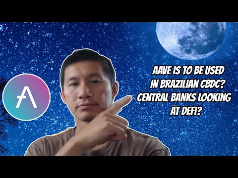 AAVE to moon this year? Brazil will use it for CBDC. Central Banks looking at DEFI?