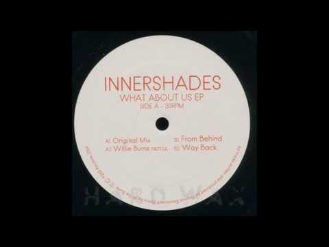 Innershades - What About Us (Original Mix)