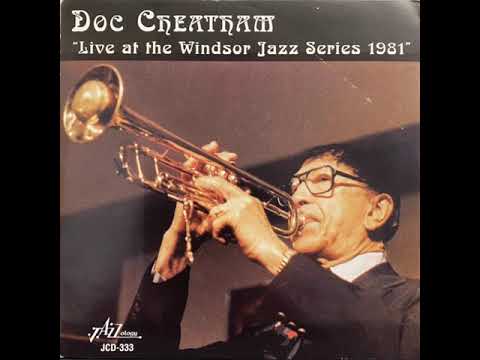 Doc Cheatham "Live at the Windsor Jazz Series 1981" Introduction by Hugh Leal
