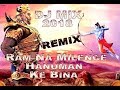 RAM NA MILENGE  HANUMAN KE BINA  - DJ MIX