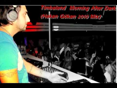 Timbaland - Morning After Dark(Hakan Gökan 2010 Mix)