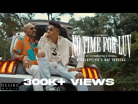 SJY - NO TIME FOR LUV ft. PSYCHOMANTRA & NAVEENA ( OFFICIAL MUSIC VIDEO )