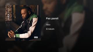 Hiro pas pareil Hiro pas pareil