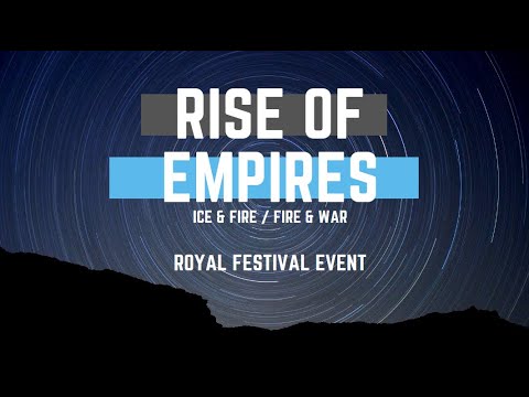 Royal Festival Event - Rise of Empires Ice & Fire/Fire & War