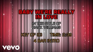 Hank Williams - Baby We&#39;re Really In Love (Karaoke)
