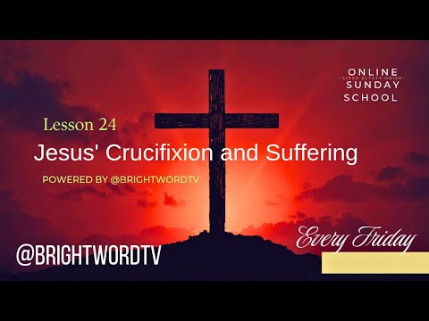 Jesus' Crucifixion and suffering @BrightwordTv 2025