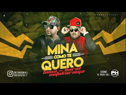 BOCO DO BOREL E NETOKORINGA - MINA COMO TE QUERO - BATIDÃO ROMÂNTICO