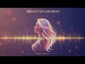 BREAST Enlargement Frequency Increase Breast Size Naturally Breast Expansion ASMR Subliminal